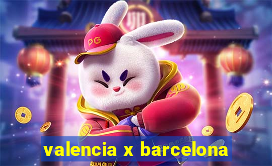 valencia x barcelona